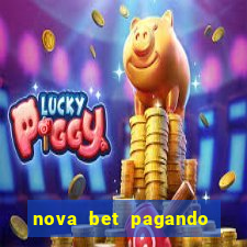 nova bet pagando no cadastro